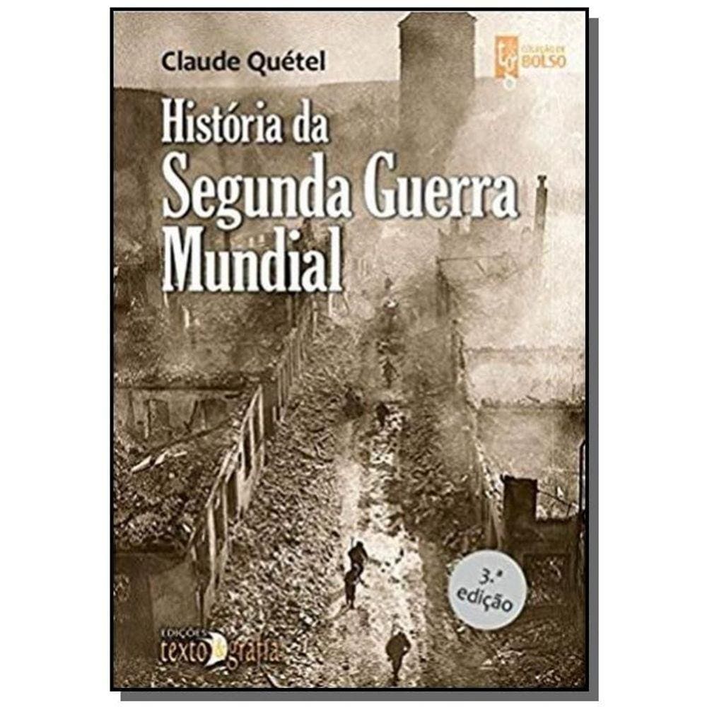 A Historia Da Segunda Guerra Mundial Casas Bahia