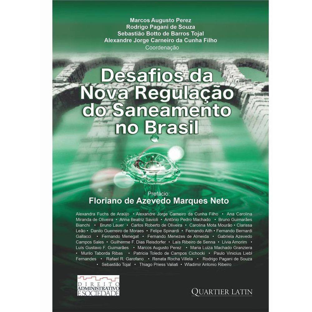 Desafio Da Nova Regulacao Do Saneamento No Brasil Lei Casas Bahia