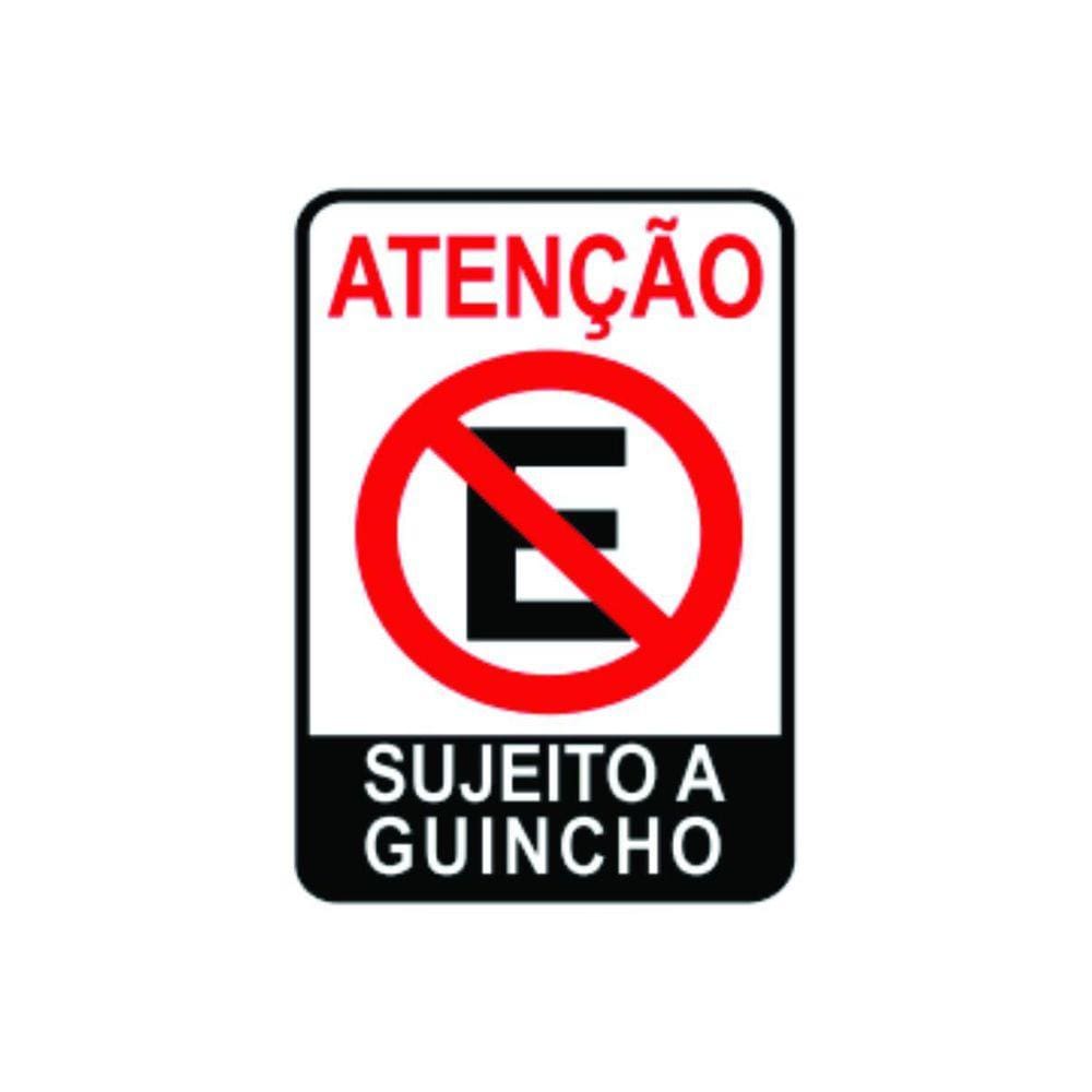 Placa Sinalizacao Proibido Estacionar Sujeito A Guincho Estrutura