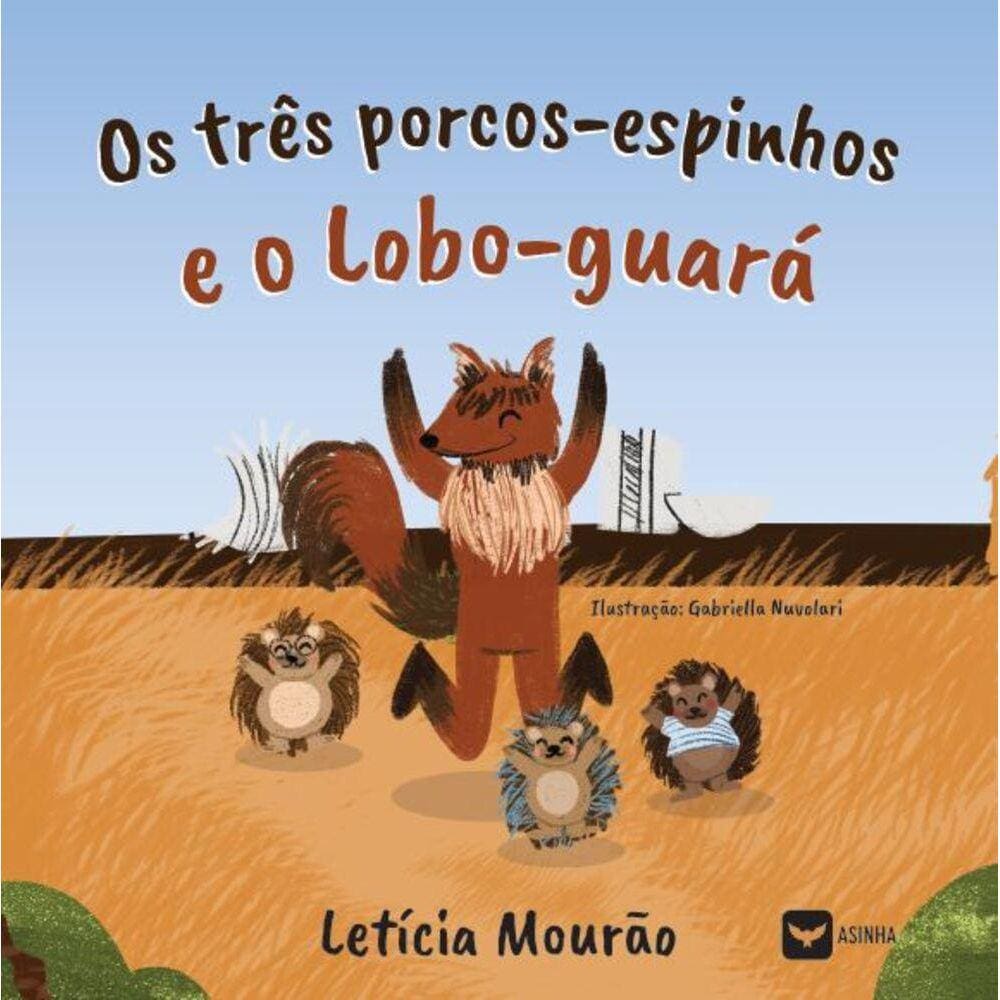 Os três porcos espinhos e o lobo guará Casas Bahia