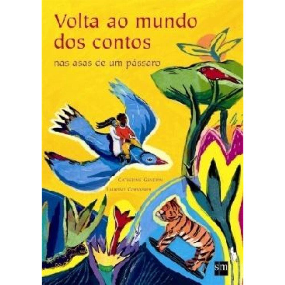 Volta Ao Mundo dos Contos Nas Asas de Um Passaro