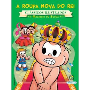 Turma da Monica - Novo Classicos Ilustrados - A Roupa Nova do Rei