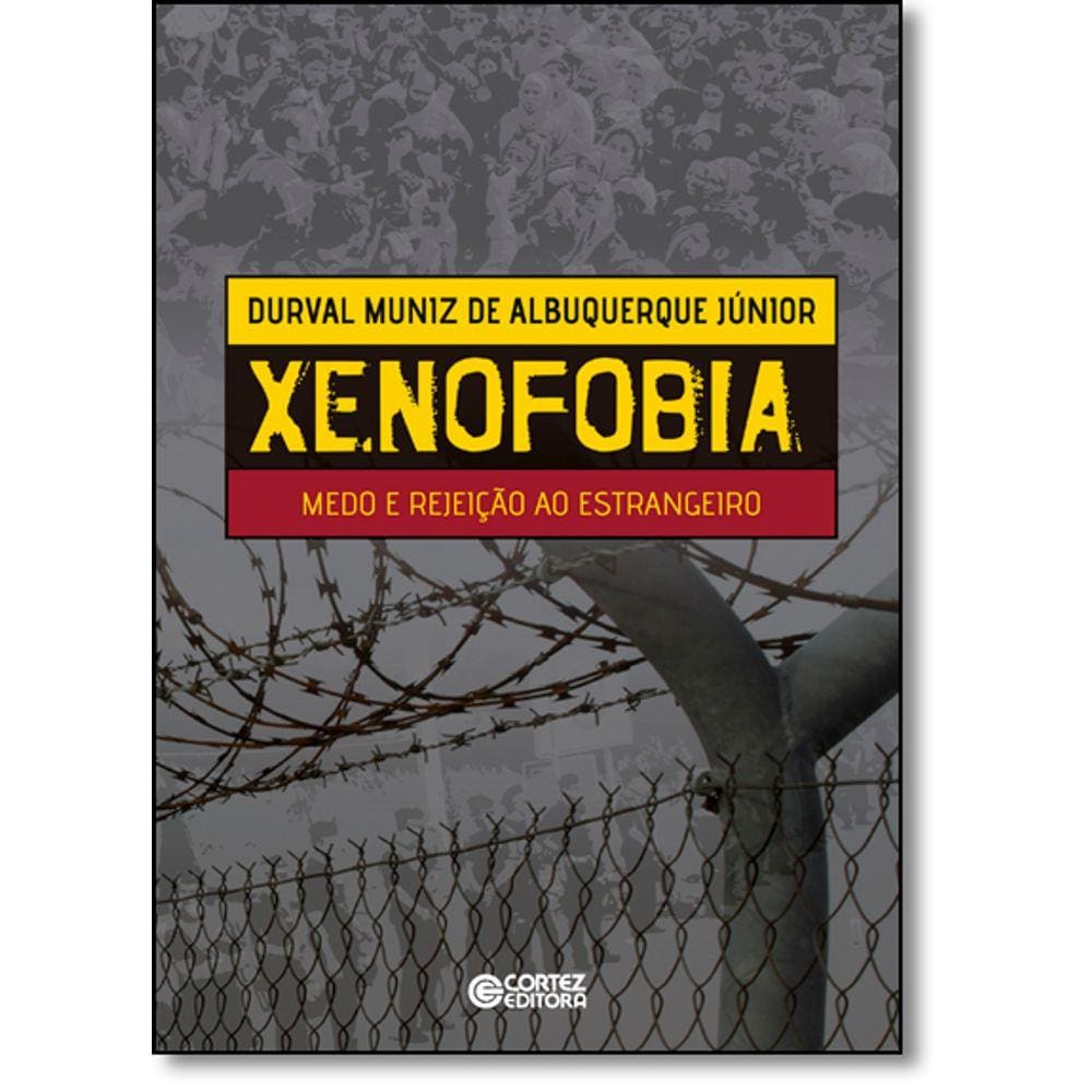 Xenofobia: Medo e Rejeição Ao Estrangeiro