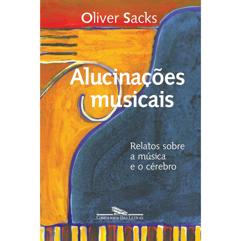 Livro - Alucinações Musicais: Relatos sobre a Música e o Cérebro
