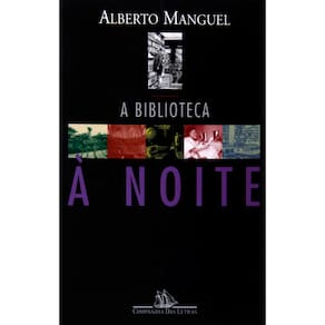 Livro - A Biblioteca à Noite - Alberto Manguel