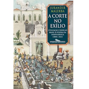 Livros – A Corte no Exílio - Jurandir Malerba
