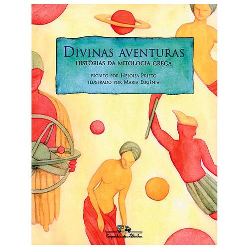 imagem-Livro - Divinas Aventuras: Histórias da Mitologia Grega - Heloisa Prieto