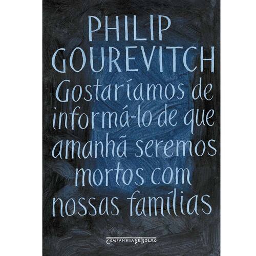 imagem-Livro - Gostaríamos de Informá-lo de que Amanhã Seremos Mortos Com Nossas Famílias: Histórias de Ruanda - Edição de Bolso
