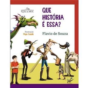 Livro - Que História é Essa? - Flavio de Souza