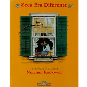 Livro - Zeca Era Diferente: uma História Para Crianças - Norman Rockwell