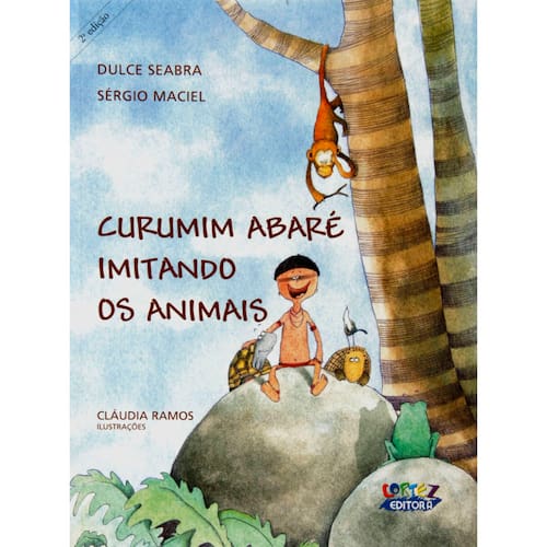 Livro - Curumim Abaré Imitando os Animais - Dulce Seabra e Sérgio Maciel Menor preço em Livro - Curumim Abaré Imitando os Animais - Dulce Seabra e Sérgio Maciel