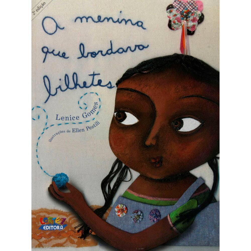 Livro - A Menina Que Bordava Bilhetes - Lenice Gomes