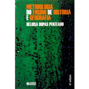 Livro - Metodologia do Ensino de História e Geografia - Heloísa Dupas Penteado