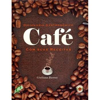imagem-Livro - Dicionário Gastronômico: Café com suas Receitas