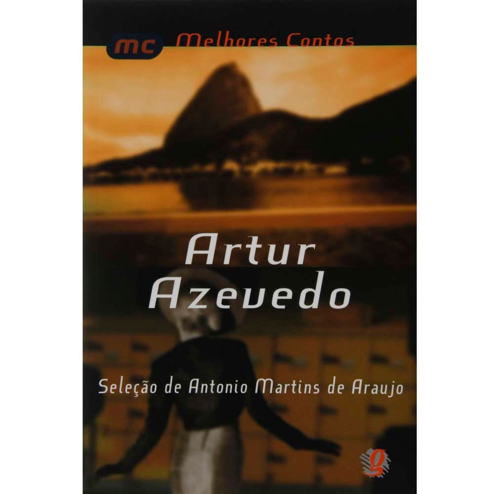 Livro - Melhores Contos - Artur Azevedo - Artur Azevedo