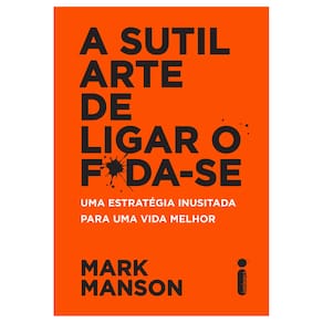 A Sutil Arte De Ligar O Foda-Se