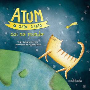 Livro - Atum, o Gato Grato Cai no Mundo - Volume 2