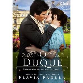 O Duque - Casamento Arranjado - Volume 1
