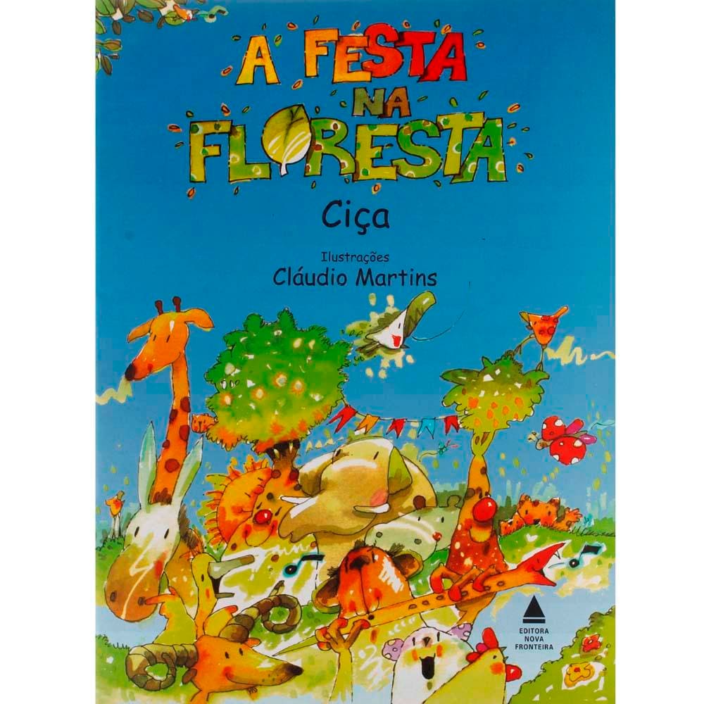 Livro - A Festa na Floresta - Ciça e Claudio Martins