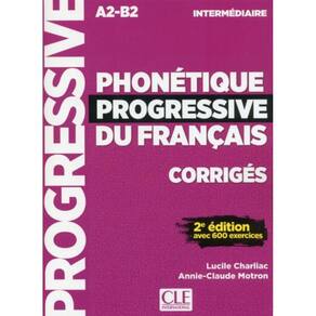 Phonetique Progressive Du Francais - Niveau Intermediaire - Corriges - 2ª Ed