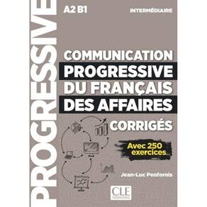 Communication Progressive Du Francais Des Affaires - Niveau Intermediaire - Corriges - Avec 250 Activites - Nouvelle Coverture