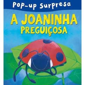 Livro - A Joaninha Preguicosa - Pop Up
