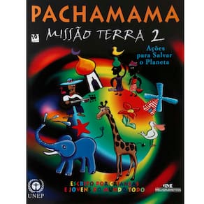 Livro - Pachamama: Missão Terra 2: Ações Para Salvar o Planeta