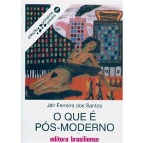 Livro - Primeiros Passos - O Que é Pós-Moderno - Volume 165
