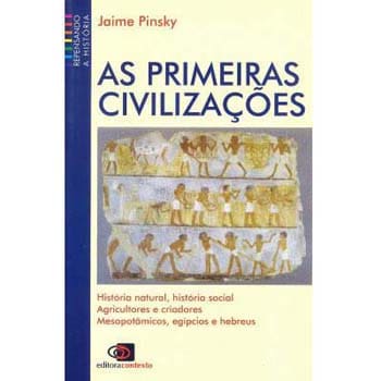 Livro – Repensando a História – As Primeiras Civilizações: História Natural - História Social - Jaime Pinsky