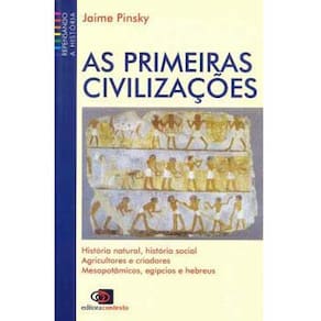 Livro – Repensando a História – As Primeiras Civilizações: História Natural - História Social - Jaime Pinsky