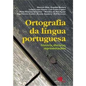 Livro - Ortografia da Língua Portuguesa: História, Discurso, Representações