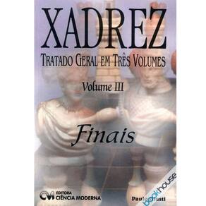 Livro - Xadrez: Tratado Geral - Volume 3 - Paulo Giusti