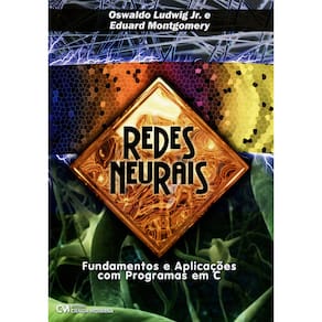 Livro - Redes Neurais: Fundamentos e Aplicações com Programas em C - Oswaldo Júnior e Eduardo Costa