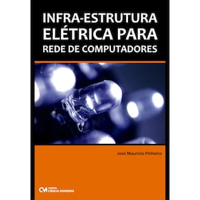 Livro - Infra-Estrutura Elétrica para Rede de Computadores - José Mauricio Pinheiro