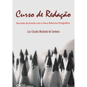 Livro - Curso de Redação: Revisado de Acordo Com a Nova Reforma Ortográfica - Luiz Claudio Machado de Santana