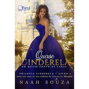 Livro - Quase Cinderela - Um Quase Conto de Fadas (Trilogia Cinderela Livro 1)