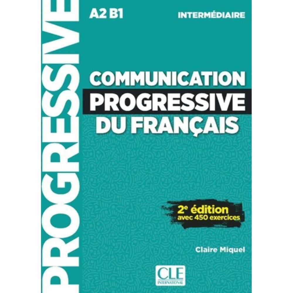 Livro - Communication Progressive Du Francais - Niveau Intermediaire - Livre Avec + Cd - Nouvelle Coverture 2ª Ed
