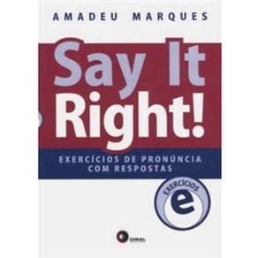Say it Right!: Exercícios de Pronúncia - com Respostas