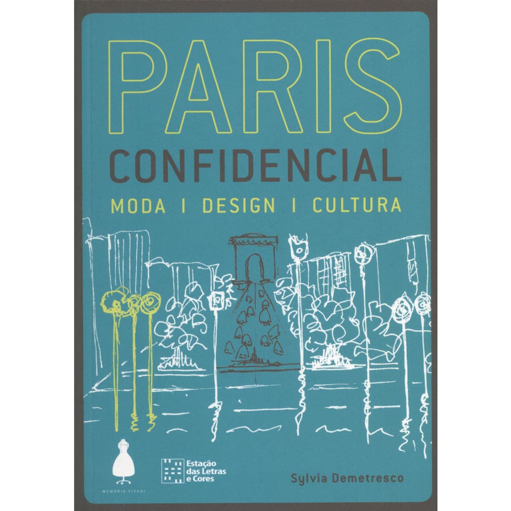 Livro - Paris Confidencial: Moda Design Cultura