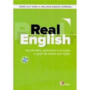 Real English: Vocabulário, Gramática e Funções a Partir de Textos em Inglês - Inclui CD de Audio