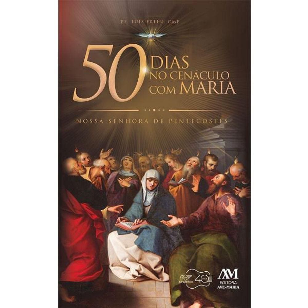 Livro - 50 Dias no cenáculo com Maria - Padre Luis Erlin