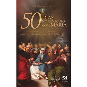 Livro - 50 Dias no cenáculo com Maria - Padre Luis Erlin