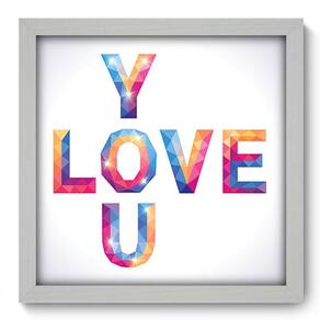 Quadro Decorativo - Love You - 33cm x 33cm - 044qdob