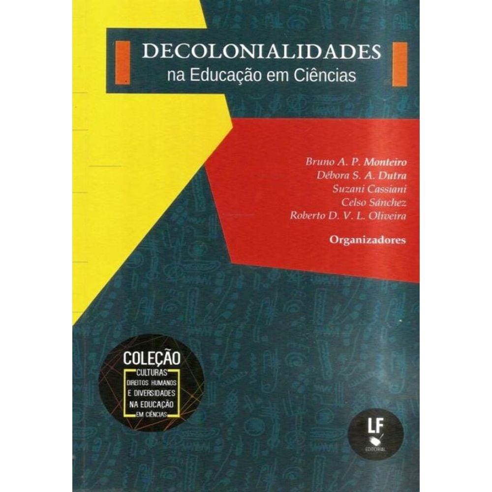 Decolonialidades - Na Educacao Em Ciencias