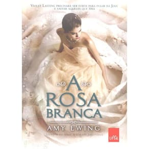 Rosa Branca, A - Livro 2 Da Serie Cidade Solitaria