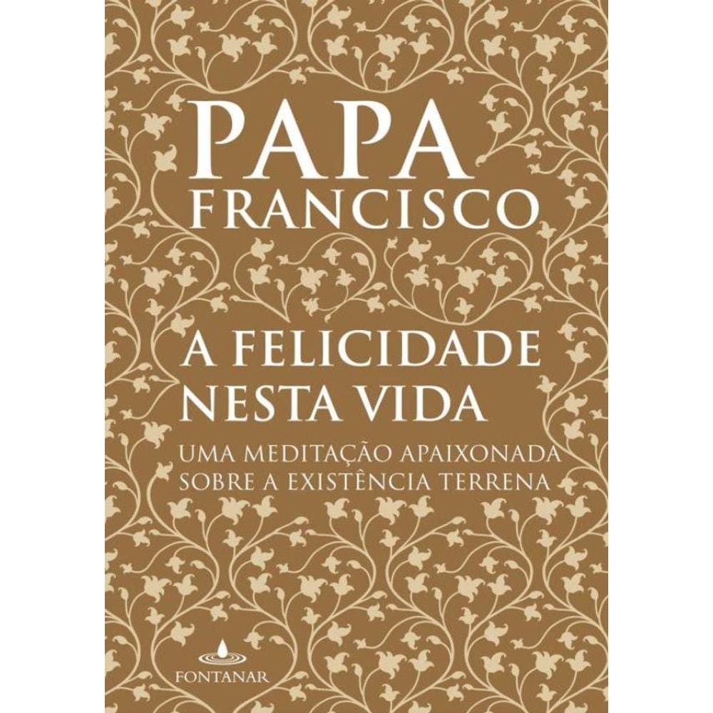 Felicidade Nesta Vida, A