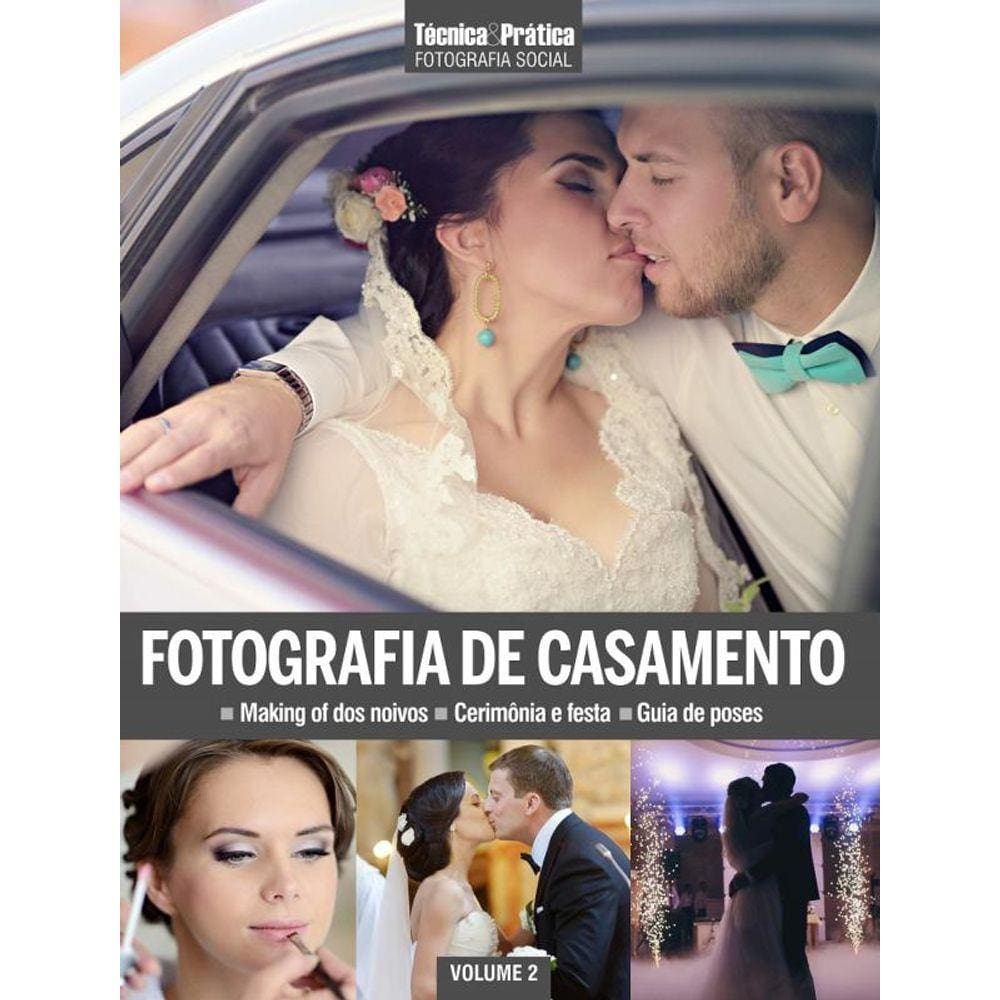 Fotografia De Casamento - Colecao Tecnica&Pratica Fotografia Social - Vol.2