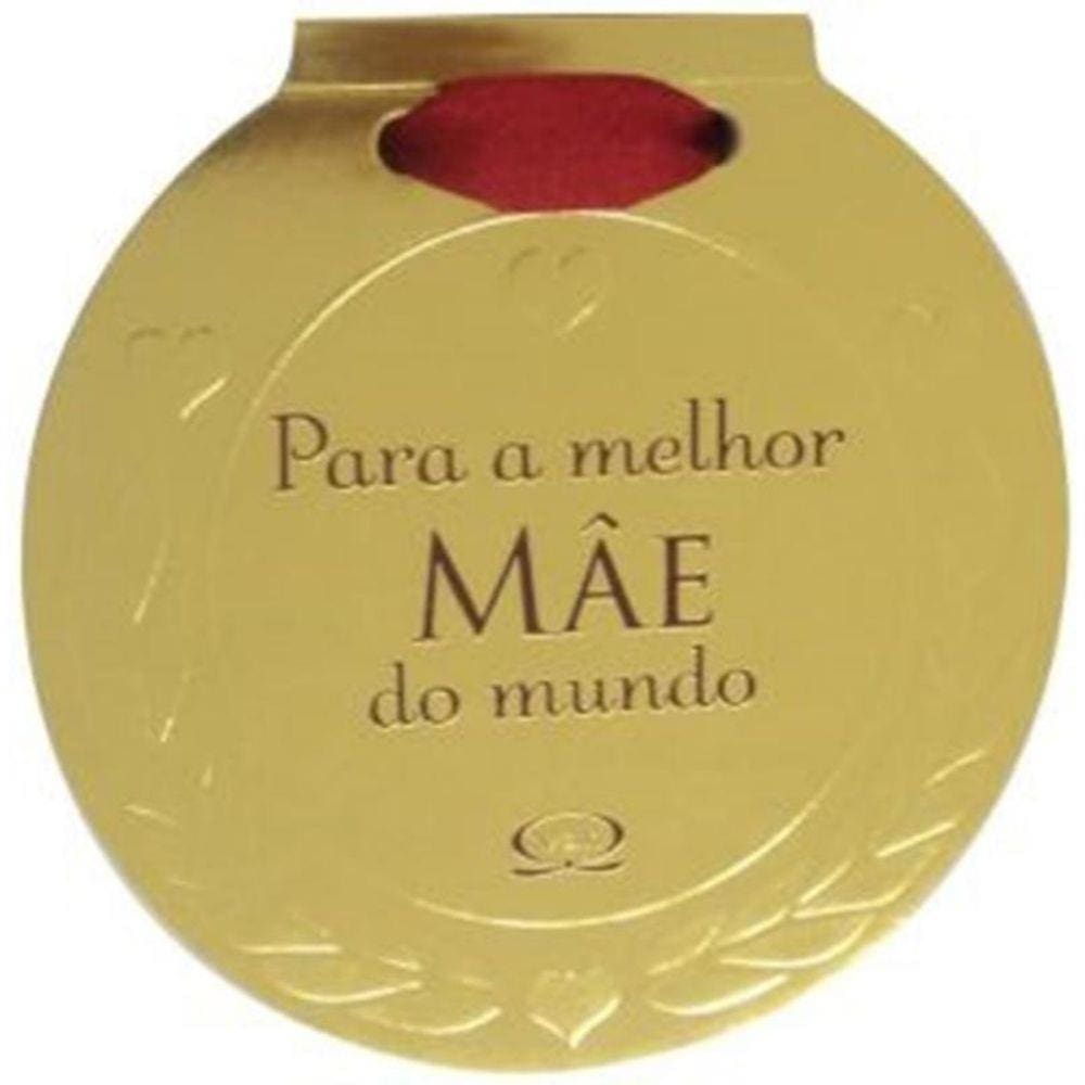 Para A Melhor Mae Do Mundo