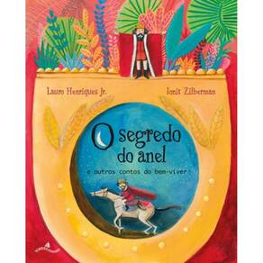 Segredo Do Anel E Outros Contos Do Bem-Viver, O