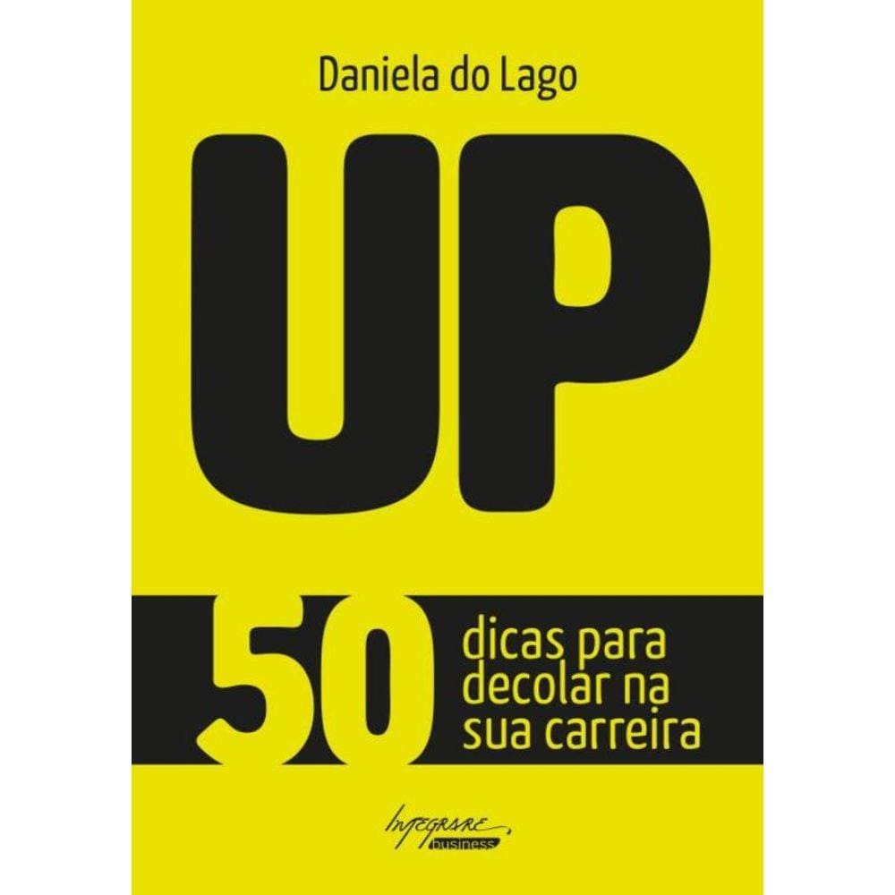 Up - 50 Dicas Para Decolar Na Sua Carreira